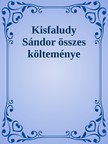 KISFALUDY SÁNDOR - Kisfaludy Sándor összes költeményei [eKönyv: epub, mobi]