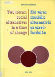 SZÉMÁN ZSUZSA - Two town: social alternatives in a time of change [antikvár]