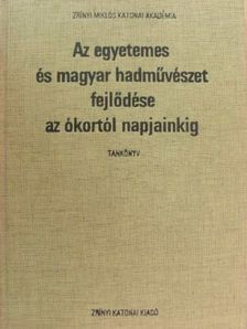 Dr. Szántó Mihály - Az egyetemes és magyar hadművészet fejlődése az ókortól napjainkig [antikvár]