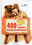 KOCH-KOSTERSITZ, MANFRED - 400 tanács kutyabarátoknak [antikvár]