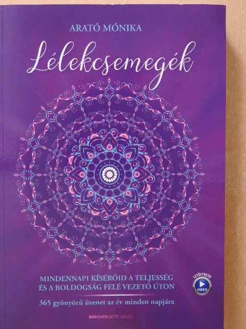 Arató Mónika - Lélekcsemegék [antikvár]