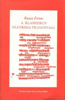 Ruzsa Ferenc - A klasszikus szánkhja filozófiája [antikvár]
