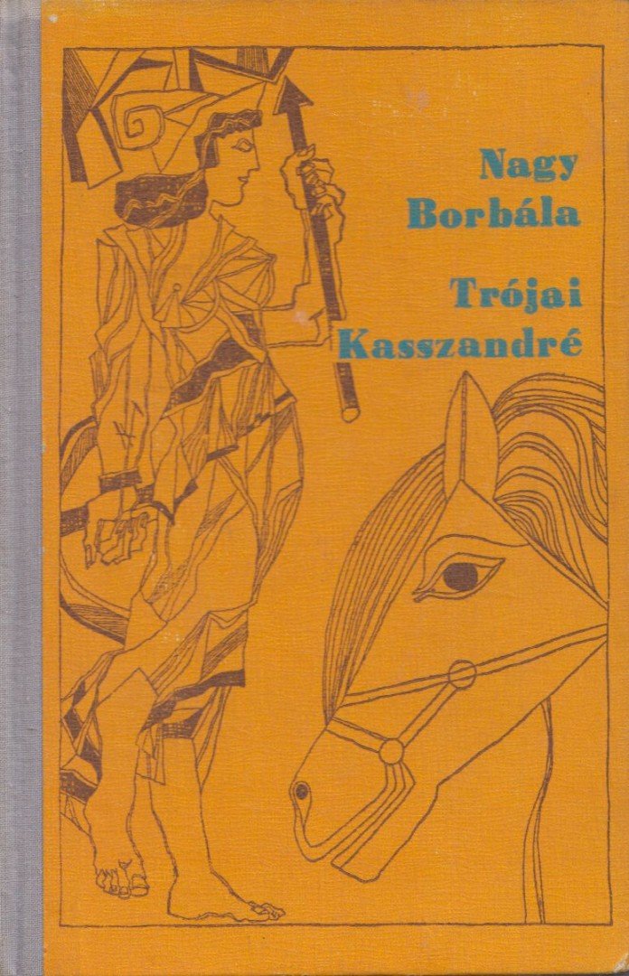 NAGY BORBÁLA - Trójai Kasszandré [antikvár]
