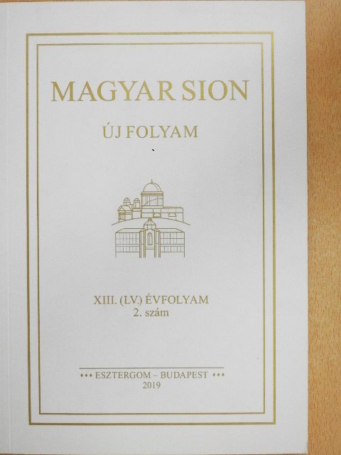 Erdő Péter - Magyar Sion 2019/2. [antikvár]
