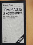 Agárdi Péter - József Attila, a közös ihlet [antikvár]