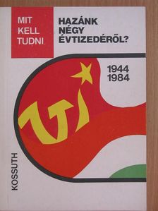 Föglein Gizella - Mit kell tudni hazánk négy évtizedéről? [antikvár]