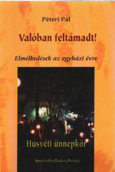 PÉTERI PÁL - Valóban feltámadt! [antikvár]