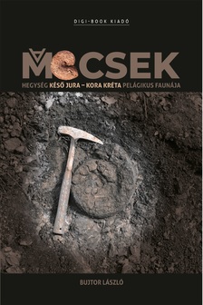 dr. Bujtor László - A Mecsek hegység késő jura - kora kréta pelágikus faunája