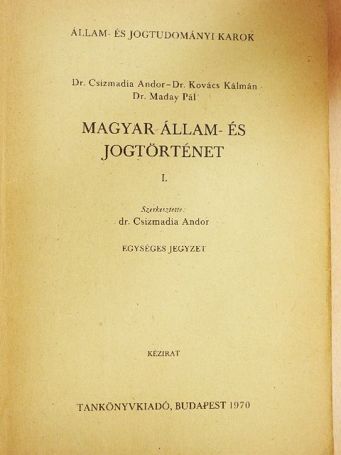 Dr. Csizmadia Andor - Magyar állam- és jogtörténet I. [antikvár]