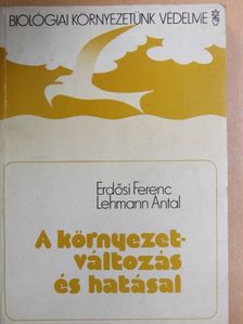 Erdősi Ferenc - A környezetváltozás és hatásai [antikvár]