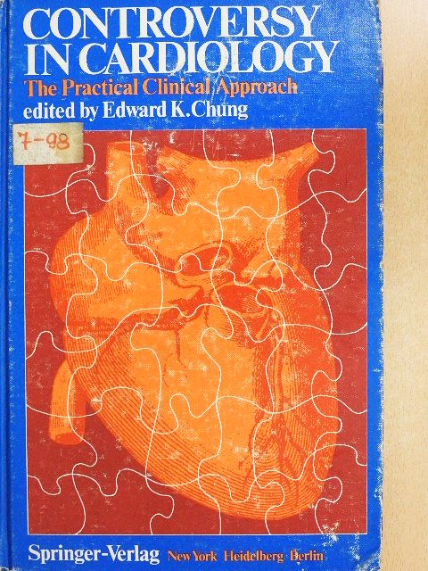 Edward K. Chung - Controversy in Cardiology [antikvár]