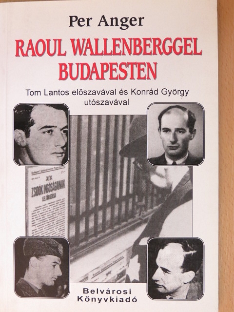 Per Anger - Raoul Wallenberggel Budapesten [antikvár]