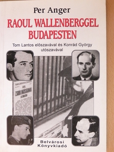 Per Anger - Raoul Wallenberggel Budapesten [antikvár]