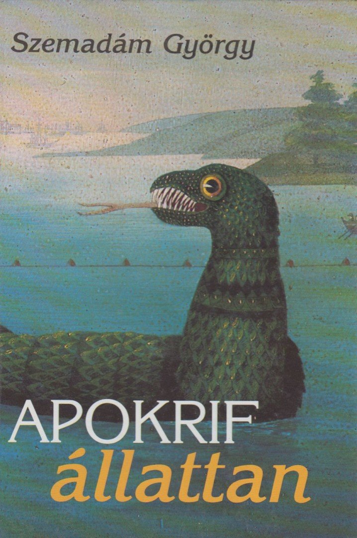Szemadám György - Apokrif állattan [antikvár]