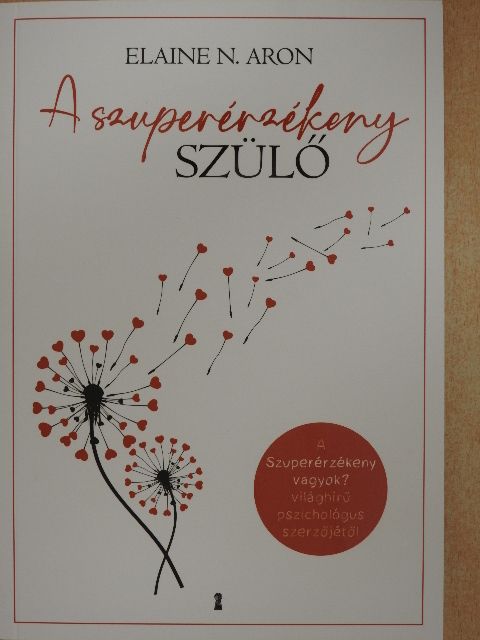 Elaine N. Aron - A szuperérzékeny szülő [antikvár]