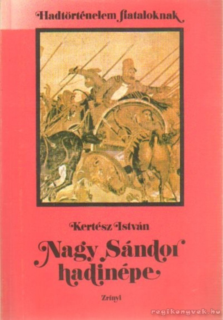 Kertész István - Nagy Sándor hadinépe [antikvár]