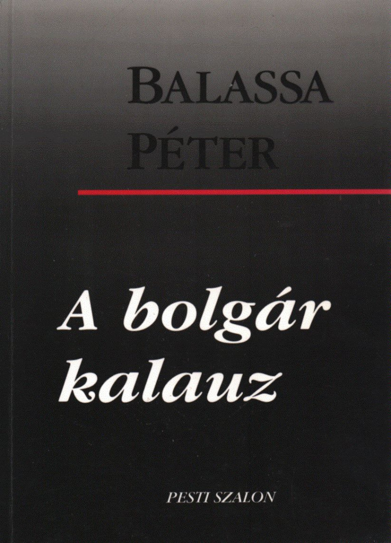 Balassa Péter - A bolgár kalauz [antikvár]