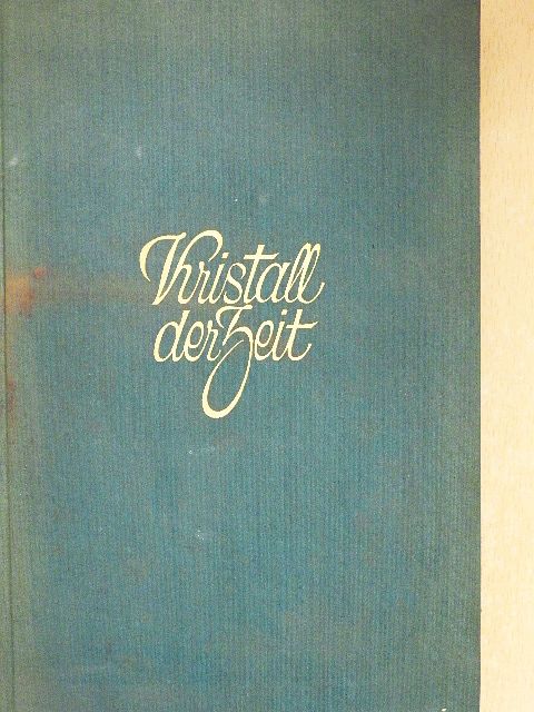 Albert Goergel - Kristall der Zeit (gótbetűs) [antikvár]