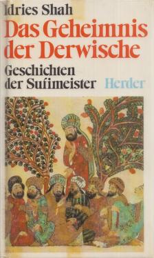 Idries Shah - Das Geheimnis der Derwische [antikvár]