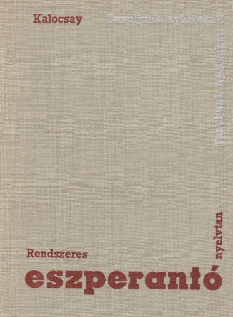 Kalocsay Kálmán - Rendszeres eszperantó nyelvtan [antikvár]