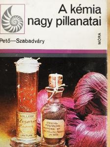 Pető Gábor Pál - A kémia nagy pillanatai [antikvár]
