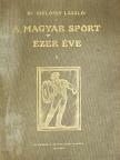 Dr. Siklóssy László - A magyar sport ezer éve I. (töredék) [antikvár]
