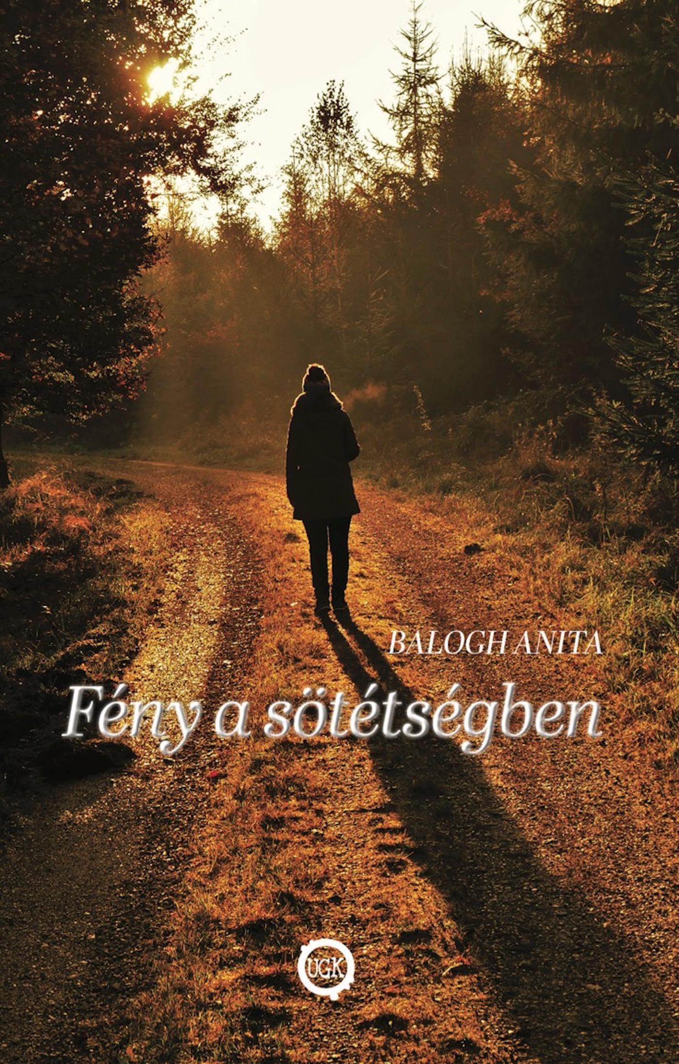 Balogh Anita - Fény a sötétségben [szépséghibás]