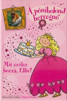 Kimpton, Diana - Mit szólsz hozzá, Ellie? [antikvár]