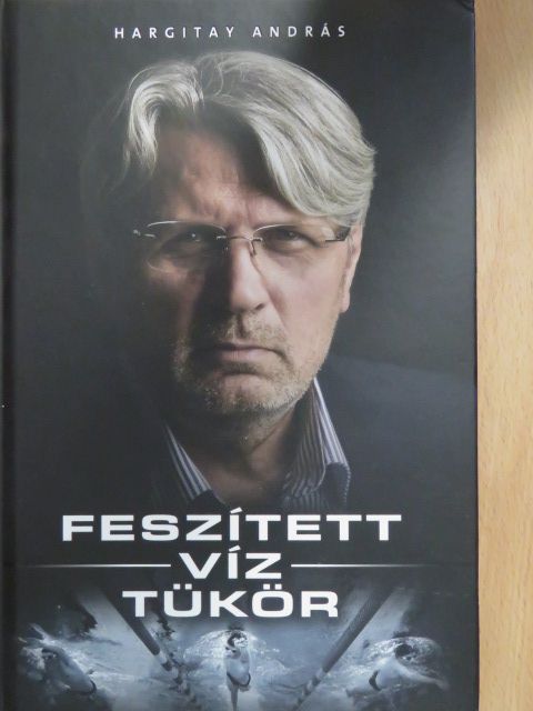 Hargitay András - Feszített-víz-tükör [antikvár]