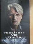 Hargitay András - Feszített-víz-tükör [antikvár]