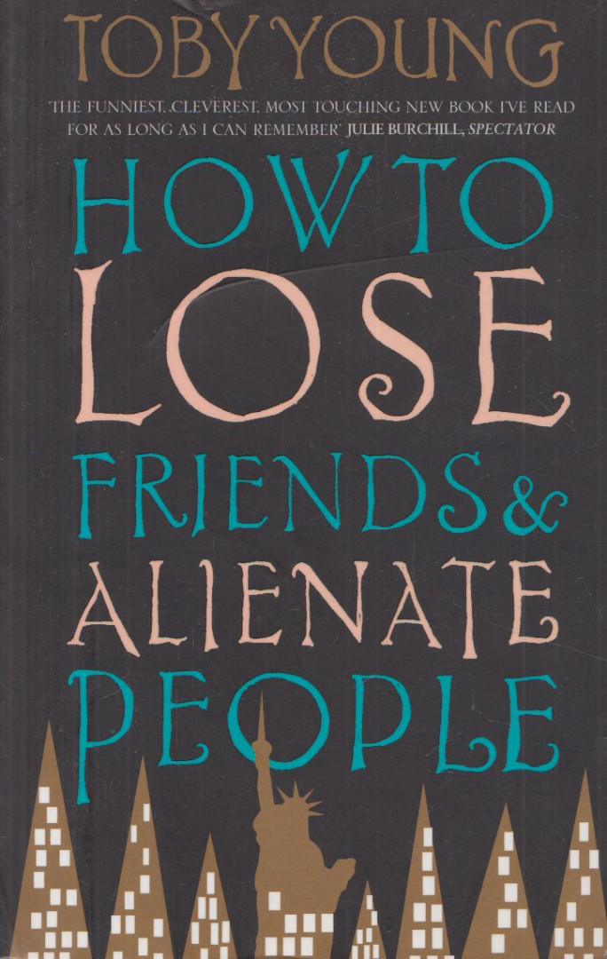 Toby Young - How to Lose Friends & Alienate People [antikvár]