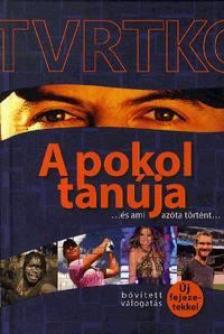 Vujity Tvrtko - A pokol tanúja [antikvár]