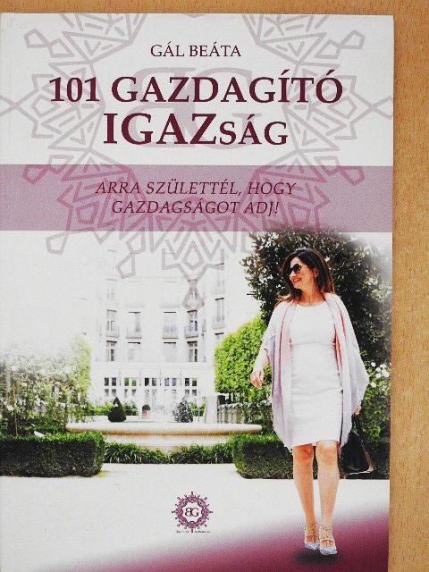 Gál Beáta - 101 gazdagító igazság [antikvár]