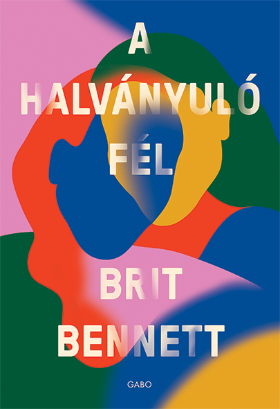 Brit Bennett - A halványuló fél [szépséghibás]