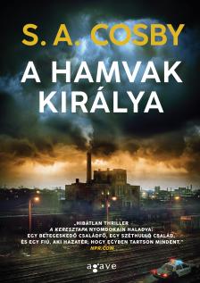 S. A. Cosby - A hamvak királya [eKönyv: epub, mobi]