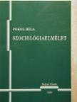 Pokol Béla - Szociológiaelmélet [antikvár]