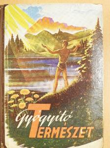 Dr. Arany György - Gyógyitó természet [antikvár]
