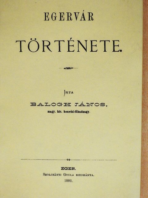 Balogh János - Egervár története [antikvár]