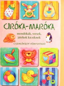 Dobos Edit - Ciróka-maróka [antikvár]
