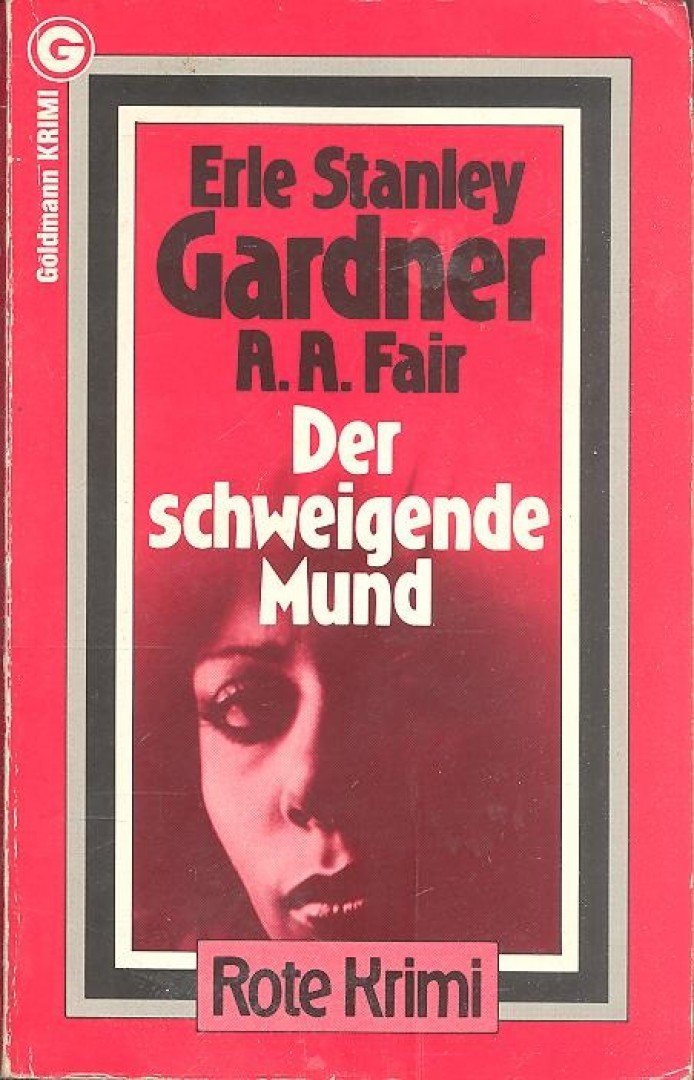 Gardner, Erle Stanley, FAIR, A,A - Der schweigende Mund [antikvár]