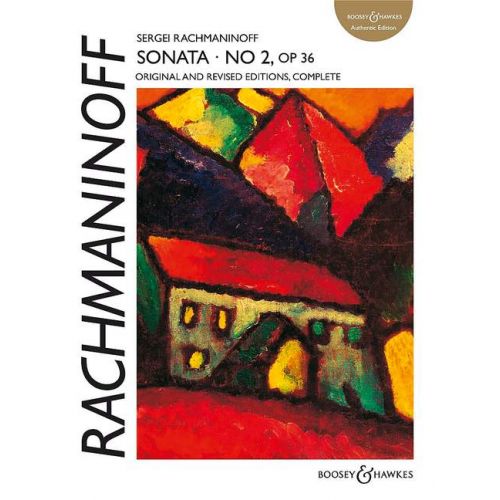(RAHMANYINOV) RACHMANINOFF - SONATA NO.2, OP.36 FOR PIANO ORIGINAL AND REVISED EDITIONS, COMPLETE