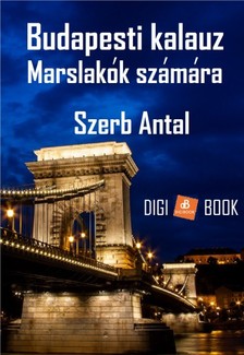 Szerb Antal - Budapesti kalauz Marslakók számára [eKönyv: epub, mobi]