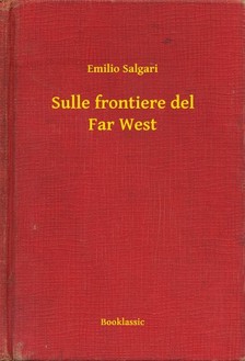 Emilio Salgari - Sulle frontiere del Far West [eKönyv: epub, mobi]