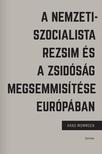 Hans Mommsen - A nemzetiszocialista rezsim és a zsidóság megsemmisítése Európában [outlet]