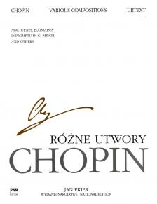 Chopin - VARIOUS COMPOSITIONS (NOCTURNES, ECOSSAISES, IMPROMPTU IN c# MINOR AND OTHERS), URTEXT