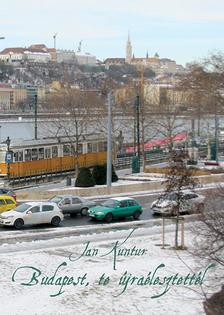 Jan Kuntur - Budapest, te újraélesztettél