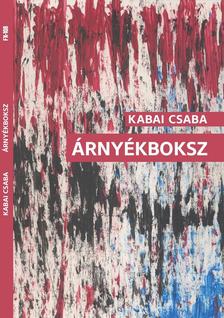 Kabai Csaba - Árnyékboksz