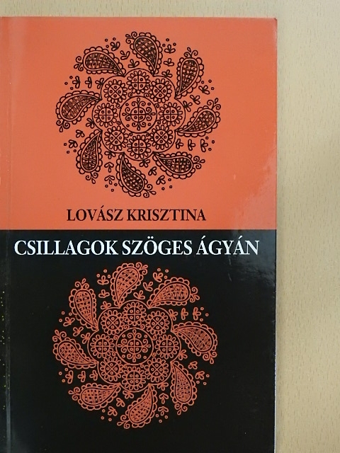 Lovász Krisztina - Csillagok szöges ágyán [antikvár]