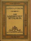 Guido Da Verona - Aki a szerelmet kitalálta [antikvár]