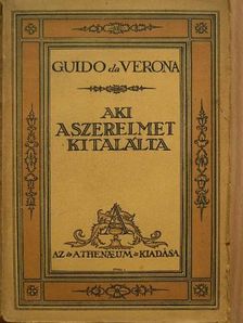 Guido Da Verona - Aki a szerelmet kitalálta [antikvár]